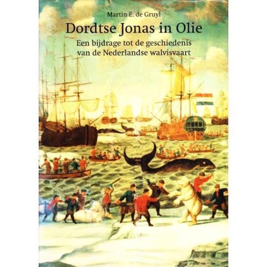 Dordtse Jonas in Olie - Martin E. de Gruyl