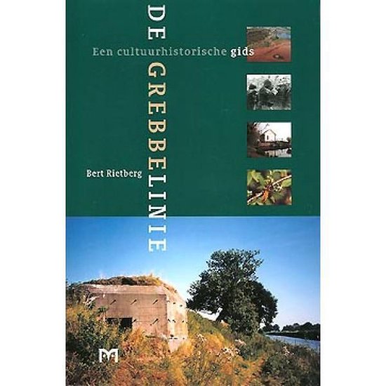 De Grebbelinie - Bert Rietberg