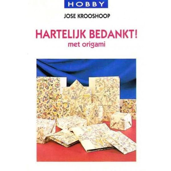 Hartelijk Bedankt! met orgami - Jose Krooshoop