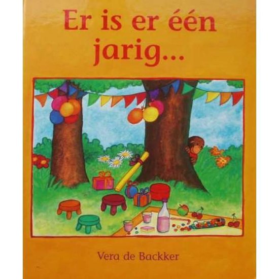Er is er één jarig... - Vera de Backker