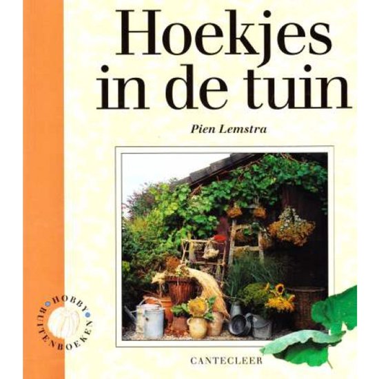 Hoekjes in de tuin - Pien Lemstra
