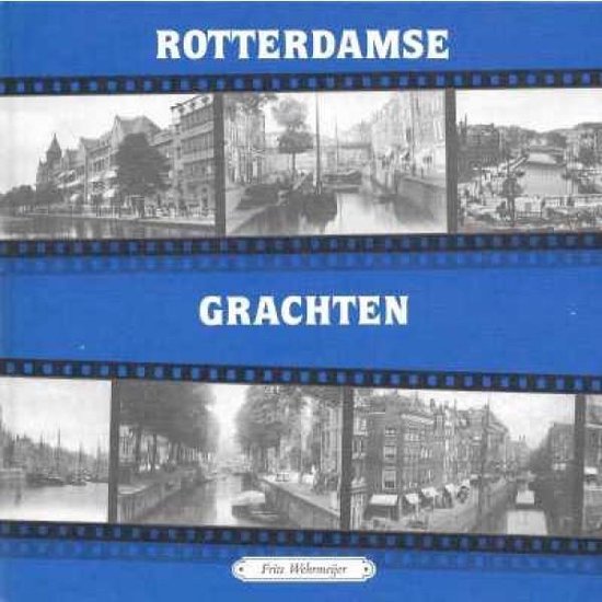 Rotterdamse Grachten - Frits Wehrmeijer