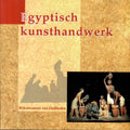Egyptisch kunsthandwerk - Hans D. Schneider, Jos van Waterschoot