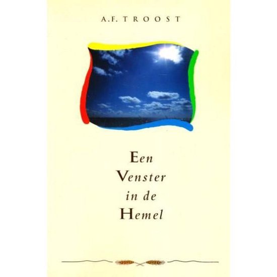 Een Venster in de Hemel - DS. A.F. Troost