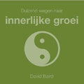 Duizend Wegen Naar Innerlijke Groei - David Baird