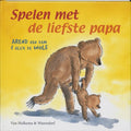 Spelen Met De Liefste Papa - Arend van Dam, Alex de Wolf