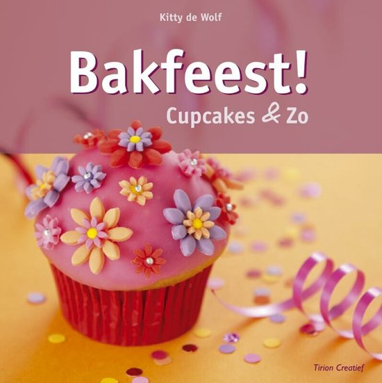 Bakfeest - Kitty de Wolf, Henk van Zijp