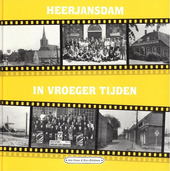 Heerjansdam in vroeger tijden deel 3 - A. Gouw, K. Brinkman