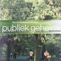 Publiek Geheim Bekentenissen Over Het Vondelpark - J. Maessen, T.R.J. van Oeffelt
