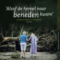 'Alsof de hemel naar beneden kwam' - Edith Hazelzet
