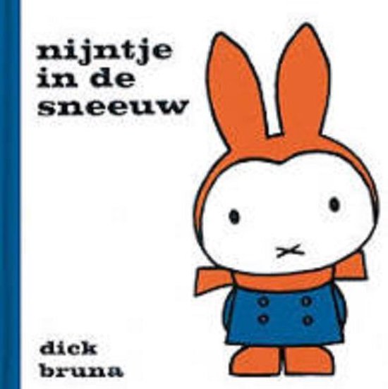 Nijntje in de sneeuw - Dick Bruna, D. Bruna