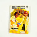 Dokters voor de derde wereld - Bratt, I. Dijksterhuis - Naaijkens