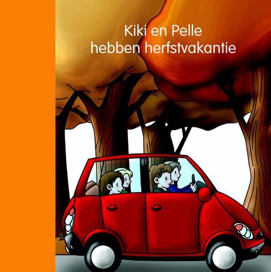 Kiki en Pelle - Kiki en Pelle hebben herfstvakantie - Jeannette Lodeweges