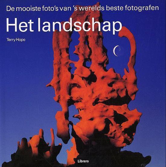 Landschappen 40 Beste Fotografen - Terry Hope, M.A. Luchies