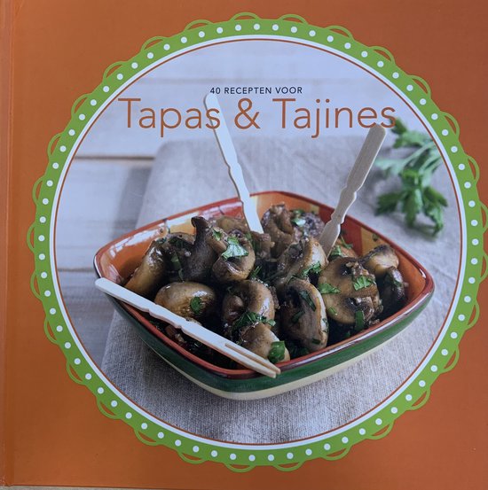 40 RECEPTEN VOOR TAPAS & TAJINES - Djoni Makkink