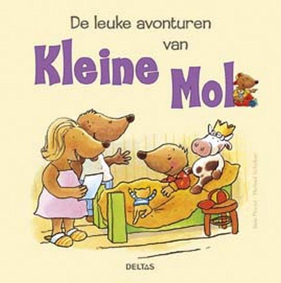 De Leuke Avonturen Van Kleine Mol - Nele Moost