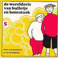 05: De Wereldreis van Bulletje en Bonestaak - Alwine De Jong