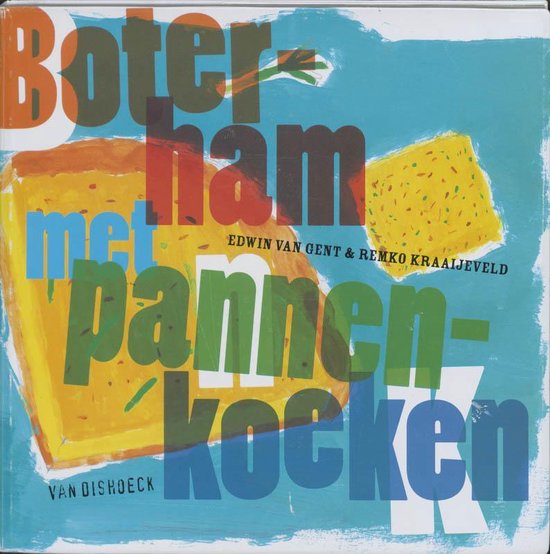 Boterham Met Pannenkoeken - Edwin van Gent