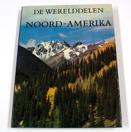 Noord - Amerika De Werelddelen - Sanderson, Eliot Porter