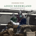 Adieu Nederland - Ingeborg Wind