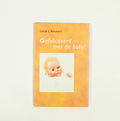 Gefeliciteerd met de baby ! - Lenze L. Bouwers