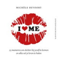 I love me - Michèle Bevoort