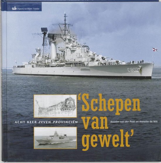 Schepen Van Gewelt - A. van der Peet, A. de Wit