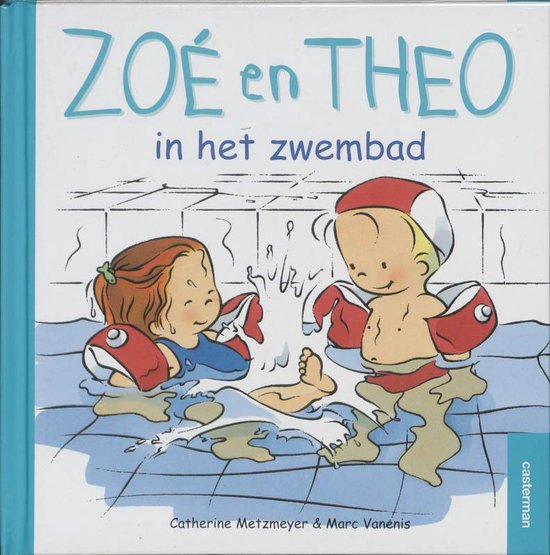 Zoe En Theo In Het Zwembad - Onbekend, Catherine Metzmeyer