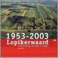 Lopikerwaard 1953 - 2003 - L. de Laat