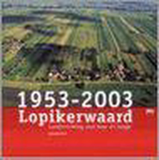 Lopikerwaard 1953 - 2003 - L. de Laat