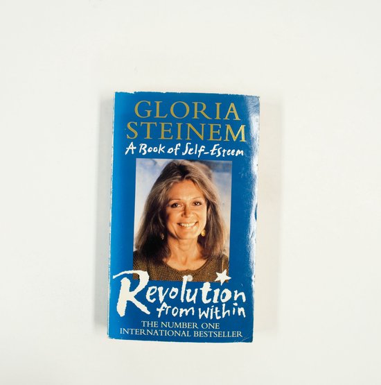 Revolution from within - Gloria Steinem, Gloria Stienem