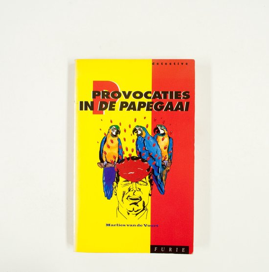 PROVOCATIES IN DE PAPEGAAI - Voort van de A.