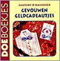 Gevouwen Geldcadeautjes - D'Haeseleer