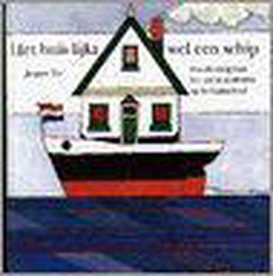 Huis lijkt wel een schip - J. Vos