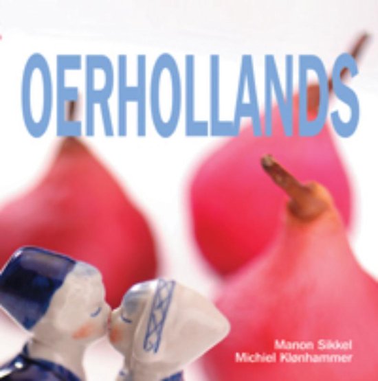 Oerhollands - Manon Sikkel, Michiel Klonhammer
