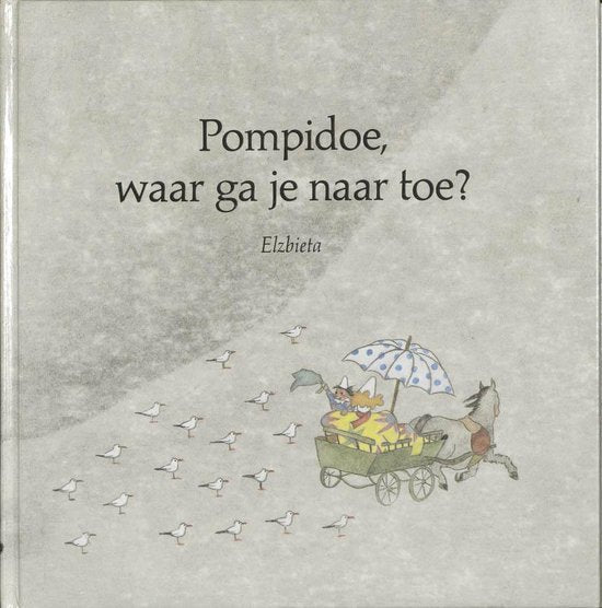 Pompidoe Waar Ga Je Naar Toe - Elzbieta