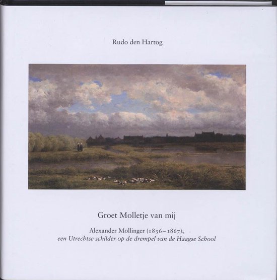 Groet Molletje Van Mij - R. den Hartog