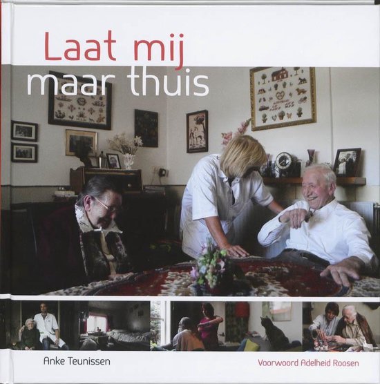 Laat mij maar thuis - Anke Teunissen