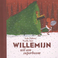 Willemijn - Willemijn wil een superboom - Lida Dijkstra, Lida Dykstra