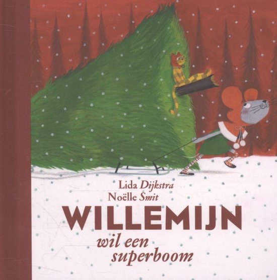 Willemijn - Willemijn wil een superboom - Lida Dijkstra, Lida Dykstra