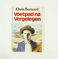 Voetpad Na Vergelegen - Chris Barnard