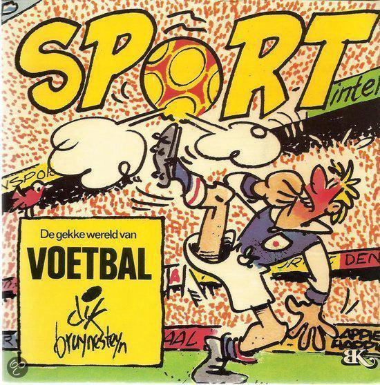 De gekke wereld van voetbal - Dik Bruynesteyn