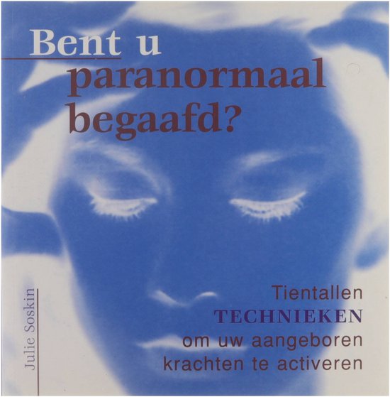Bent U Paranormaal Begaafd - Julie Soskin, Marten Hofstede