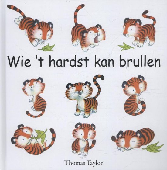 Wie 't hardst kan brullen - Thomas Taylor