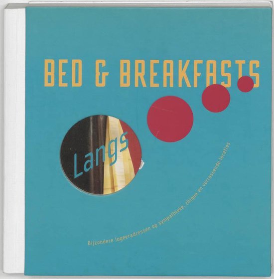 Langs Bed En Breakfasts - Tineke Zwijgers