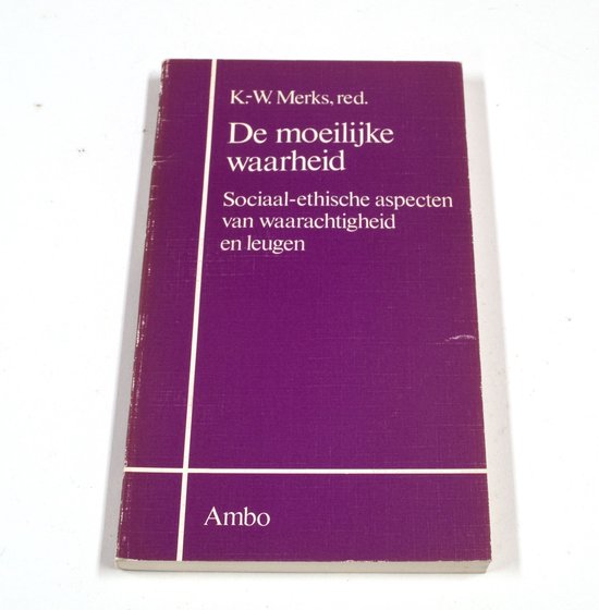 Moeilyke waarheid - K. - W. Merks