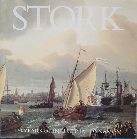 Stork 120 years of industrial dynamism - Collectief
