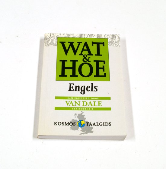 Engels - Wat & Hoe Taalgids, J.H. Hoeks