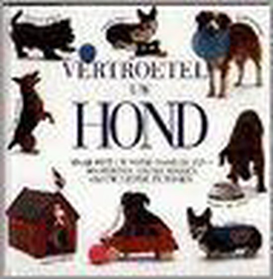 Vertroetel uw hond - Eve Devereux, Jane Burton