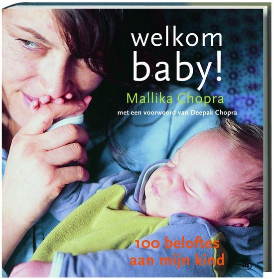 Welkom Baby 100 Beloftes Aan Mijn Kind - Mallika Chopra